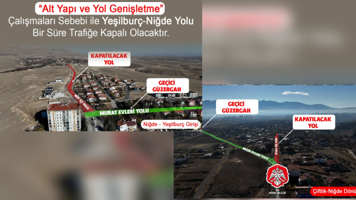 Yeşilburç yolu geçici süreyle trafiğe kapatılıyor